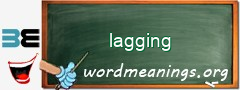 WordMeaning blackboard for lagging